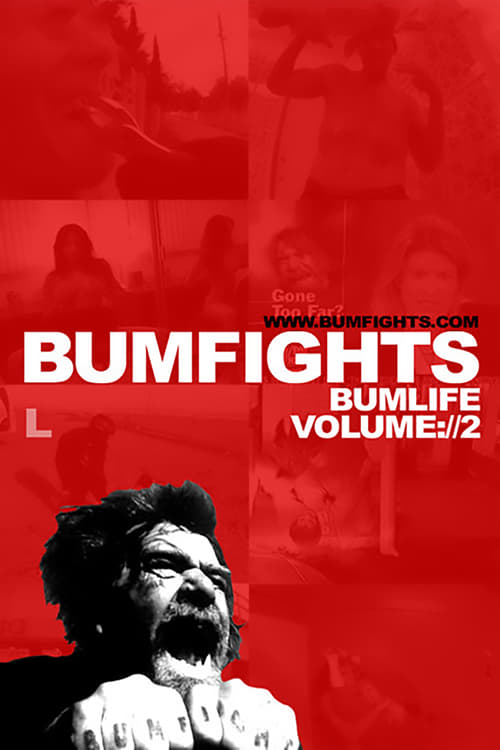 Bumfights 2: Bumlife - Movie Poster Bumfights 2: Bumlife - Movie Poster