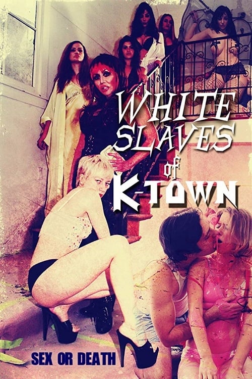 White Slaves of K-Town - Movie Poster