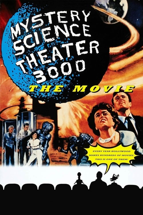 Mystery Science Theater 3000: The Movie - Movie Poster Mystery Science Theater 3000: The Movie - Movie Poster