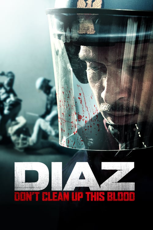 Diaz - Don't Clean Up This Blood - Movie Poster Diaz - Don't Clean Up This Blood - Movie Poster