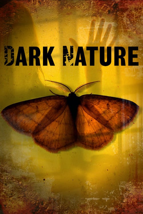 Dark Nature - Movie Poster Dark Nature - Movie Poster