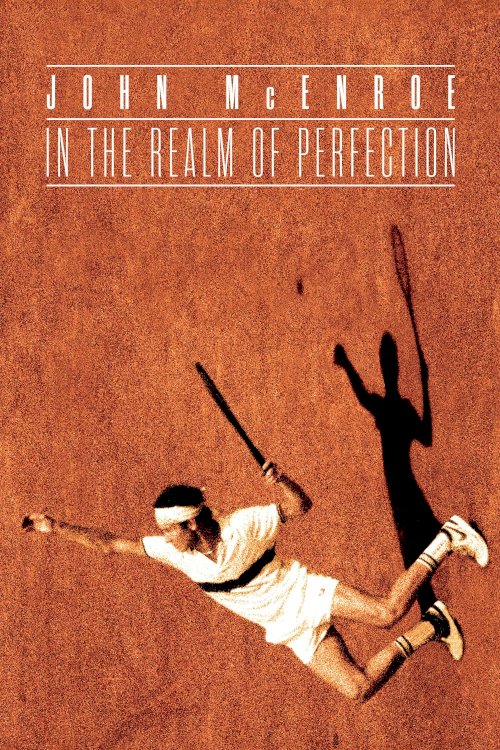 John McEnroe: In the Realm of Perfection - Movie Poster John McEnroe: In the Realm of Perfection - Movie Poster