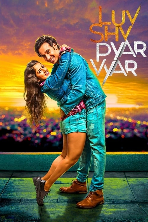 Luv Shuv Pyar Vyar - Movie Poster Luv Shuv Pyar Vyar - Movie Poster