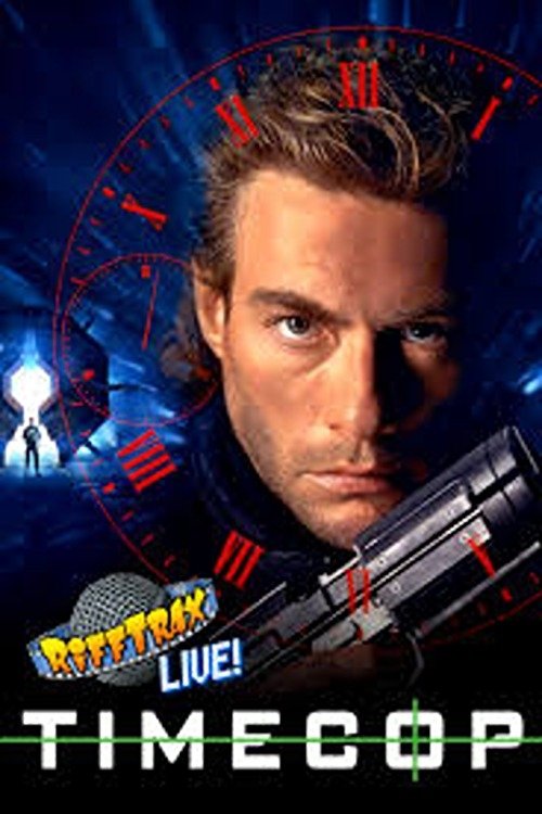 RiffTrax Live: TimeCop - Movie Poster RiffTrax Live: TimeCop - Movie Poster
