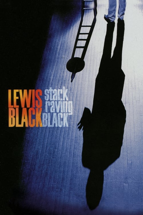 Lewis Black: Stark Raving Black - Movie Poster Lewis Black: Stark Raving Black - Movie Poster