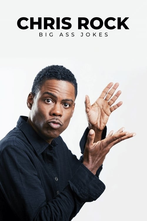 Chris Rock: Big Ass Jokes - Movie Poster Chris Rock: Big Ass Jokes - Movie Poster