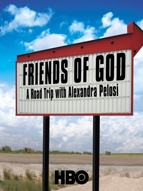 Friends of God: A Road Trip with Alexandra Pelosi - Movie Poster Friends of God: A Road Trip with Alexandra Pelosi - Movie Poster