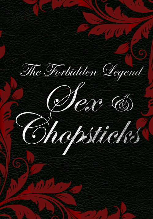 The Forbidden Legend: Sex & Chopsticks - Movie Poster The Forbidden Legend: Sex & Chopsticks - Movie Poster