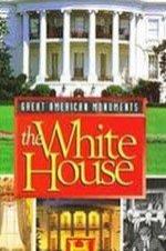 Great American Monuments: The White House - Movie Poster Great American Monuments: The White House - Movie Poster