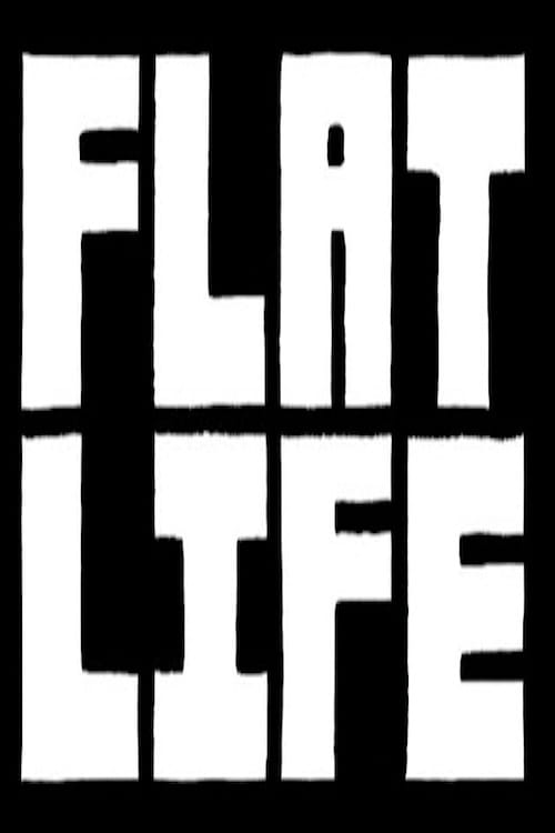 Flatlife - Movie Poster Flatlife - Movie Poster