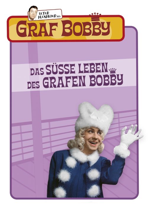 The Sweet Life of Count Bobby - Movie Poster The Sweet Life of Count Bobby - Movie Poster