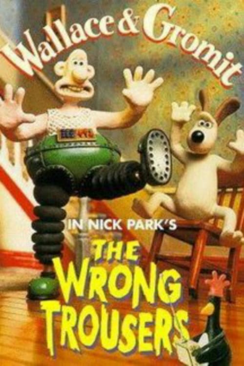 The Wrong Trousers - Movie Poster The Wrong Trousers - Movie Poster