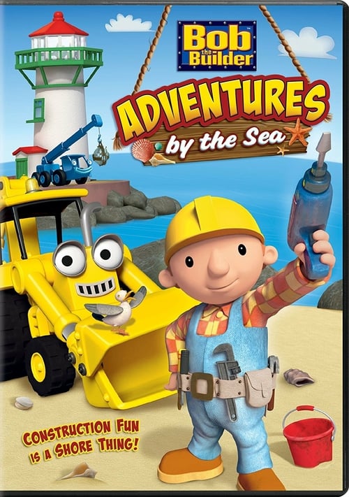 Bob the Builder: Adventures by the Sea - Movie Poster Bob the Builder: Adventures by the Sea - Movie Poster
