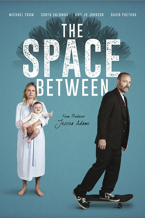 The Space Between - Movie Poster The Space Between - Movie Poster