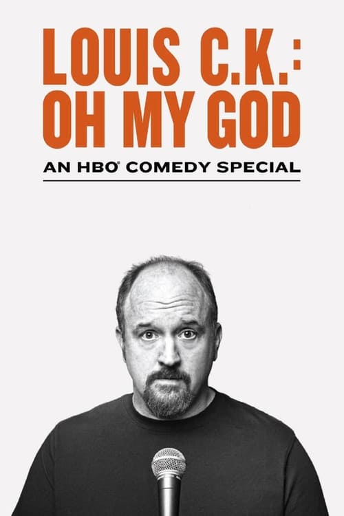 Louis C.K.: Oh My God - Movie Poster Louis C.K.: Oh My God - Movie Poster