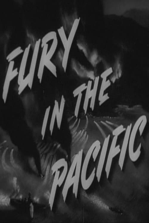 Fury in the Pacific - Movie Poster Fury in the Pacific - Movie Poster