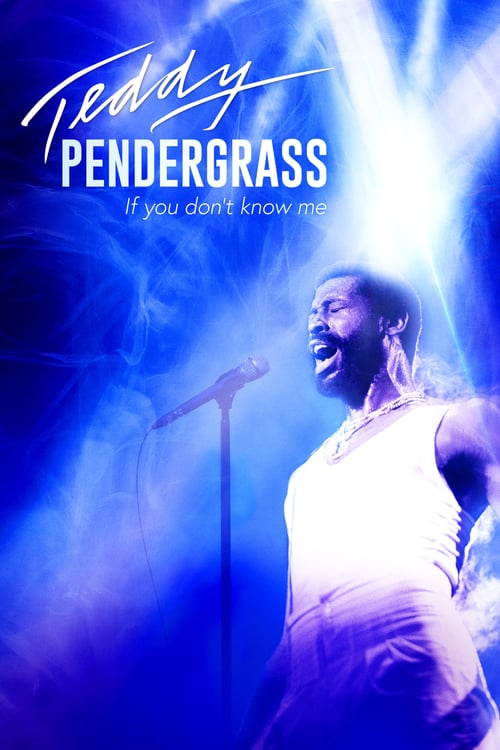 Teddy Pendergrass: If You Don't Know Me - Movie Poster Teddy Pendergrass: If You Don't Know Me - Movie Poster