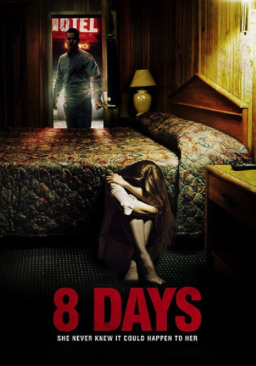 8 Days - Movie Poster 8 Days - Movie Poster