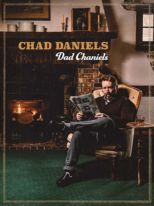 Chad Daniels: Dad Chaniels - Movie Poster Chad Daniels: Dad Chaniels - Movie Poster