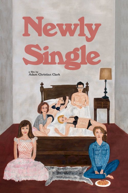 Newly Single - Movie Poster