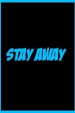 Stay Away - Movie Poster Stay Away - Movie Poster