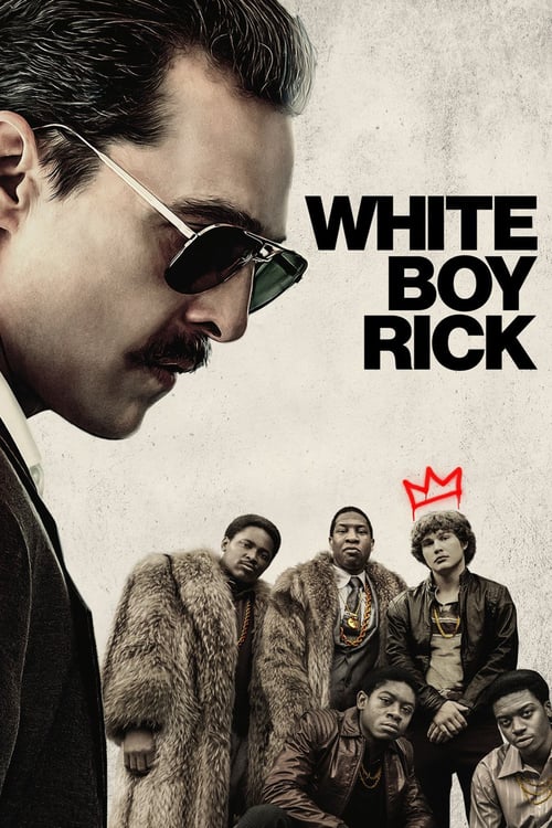 White Boy Rick - Movie Poster White Boy Rick - Movie Poster