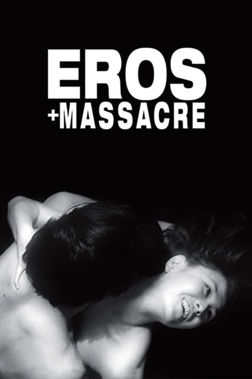 Eros + Massacre - Movie Poster