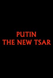 Putin: The New Tsar - Movie Poster Putin: The New Tsar - Movie Poster