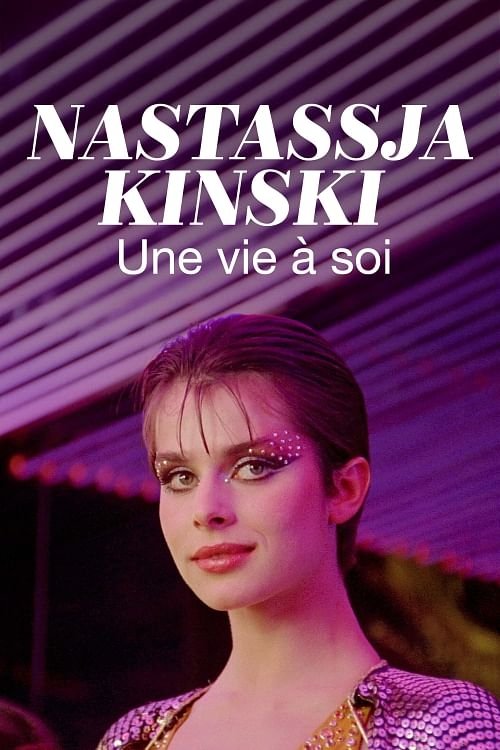 Nastassja Kinski, une vie à soi - Movie Poster