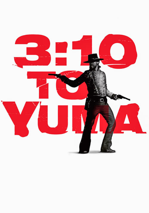 3:10 to Yuma - Movie Poster 3:10 to Yuma - Movie Poster