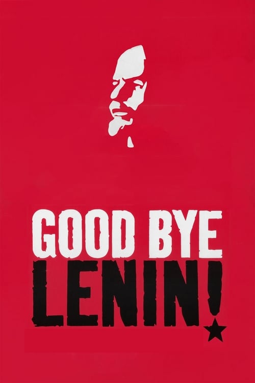 Good Bye, Lenin! - Movie Poster Good Bye, Lenin! - Movie Poster