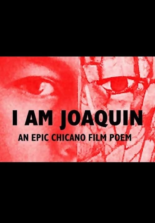 I Am Joaquin - Movie Poster I Am Joaquin - Movie Poster