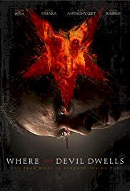 Where The Devil Dwells - Movie Poster Where The Devil Dwells - Movie Poster