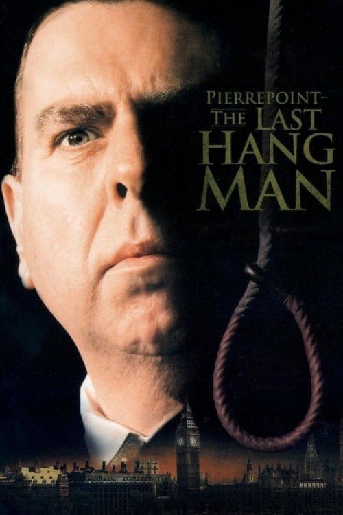 Pierrepoint: The Last Hangman - Movie Poster Pierrepoint: The Last Hangman - Movie Poster