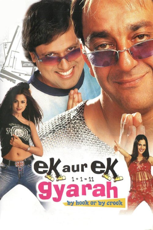 Ek Aur Ek Gyarah: By Hook or by Crook - Movie Poster Ek Aur Ek Gyarah: By Hook or by Crook - Movie Poster