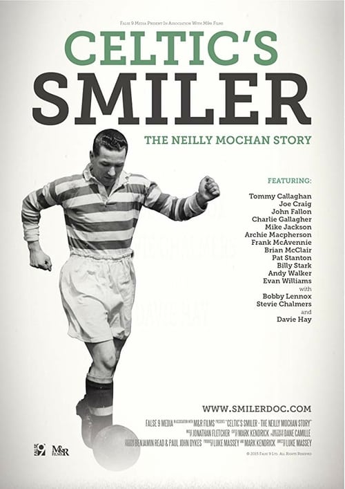 Celtic's Smiler: The Neilly Mochan Story - Movie Poster Celtic's Smiler: The Neilly Mochan Story - Movie Poster