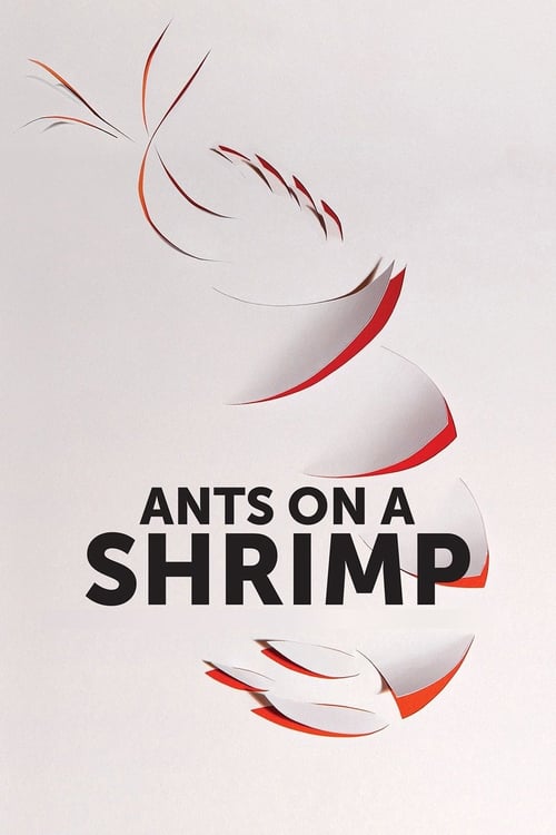Ants on a Shrimp - Movie Poster Ants on a Shrimp - Movie Poster