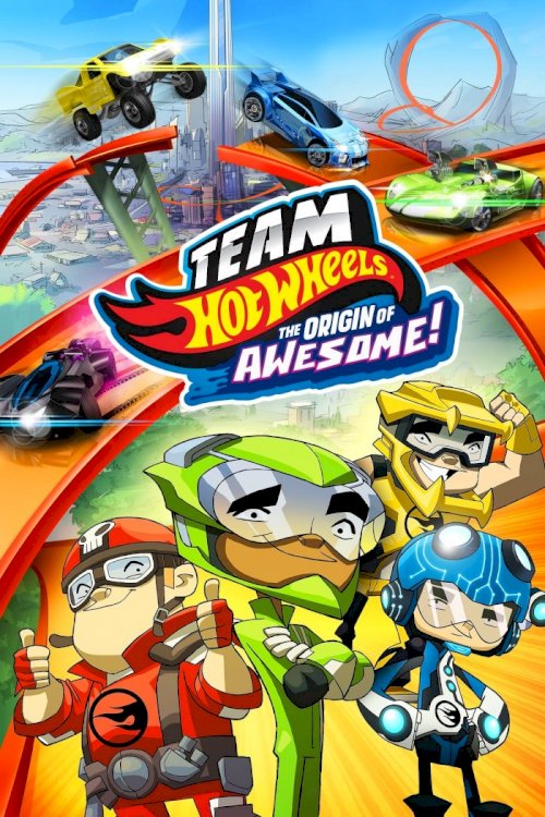 Team Hot Wheels: The Origin of Awesome! - Movie Poster Team Hot Wheels: The Origin of Awesome! - Movie Poster