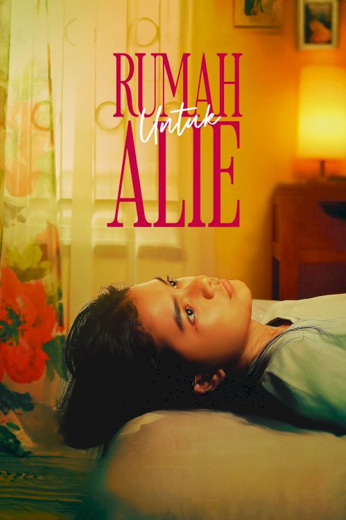 Rumah Untuk Alie - Movie Poster Rumah Untuk Alie - Movie Poster