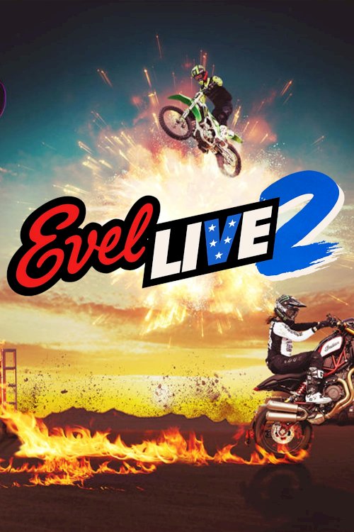Evel Live 2 - Movie Poster Evel Live 2 - Movie Poster