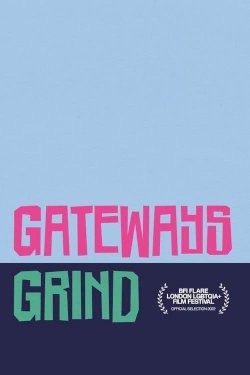 Gateways Grind - Movie Poster Gateways Grind - Movie Poster