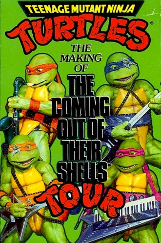 Teenage Mutant Ninja Turtles: The Making of The Coming Out of Their Shells Tour - Movie Poster Teenage Mutant Ninja Turtles: The Making of The Coming Out of Their Shells Tour - Movie Poster
