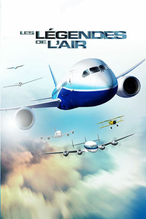 Legends of Flight - Movie Poster Legends of Flight - Movie Poster