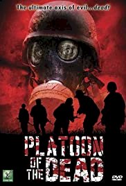 Platoon of the Dead - Movie Poster Platoon of the Dead - Movie Poster