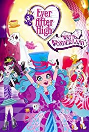 Ever After High: Way Too Wonderland - Movie Poster