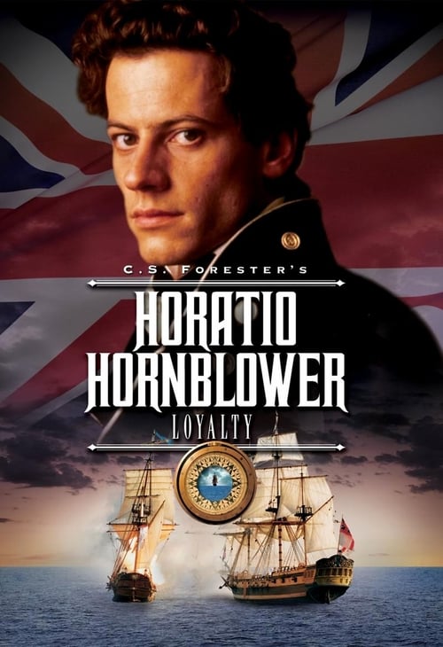 Hornblower: Loyalty - Movie Poster Hornblower: Loyalty - Movie Poster