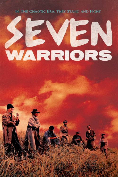 Seven Warriors - Movie Poster Seven Warriors - Movie Poster