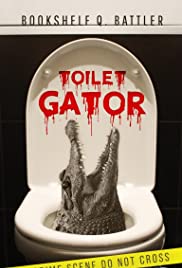 Toilet Gator - Movie Poster