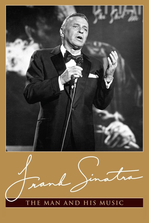 Frank Sinatra: The Man and His Music - Movie Poster Frank Sinatra: The Man and His Music - Movie Poster