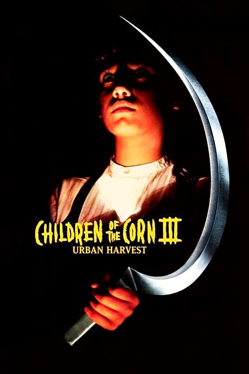 Children of the Corn III: Urban Harvest - Movie Poster Children of the Corn III: Urban Harvest - Movie Poster